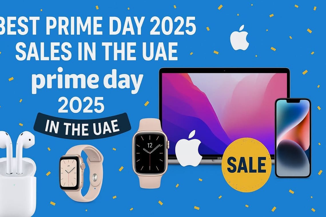 Best Prime Day 2025 Apple Deals in the UAE: Huge Discounts on iPhones, MacBooks, AirPods & More