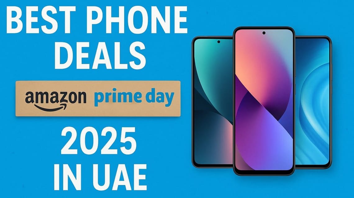 Best Prime Day 2025 Phone Deals in the UAE