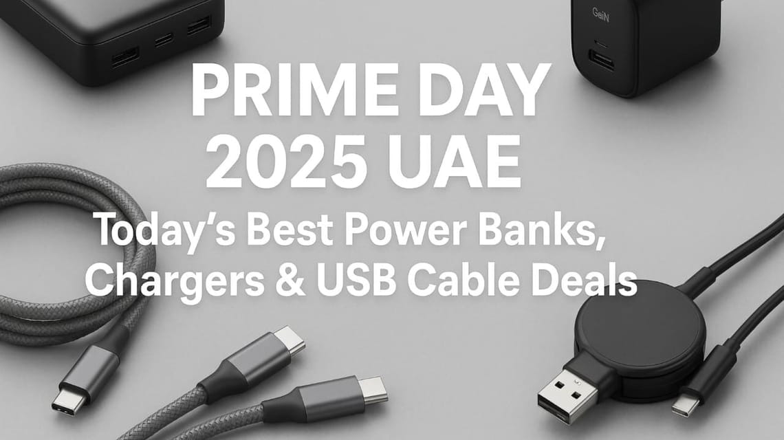 Prime Day 2025 UAE: Today’s Best Power Banks, Chargers & USB Cable Deals