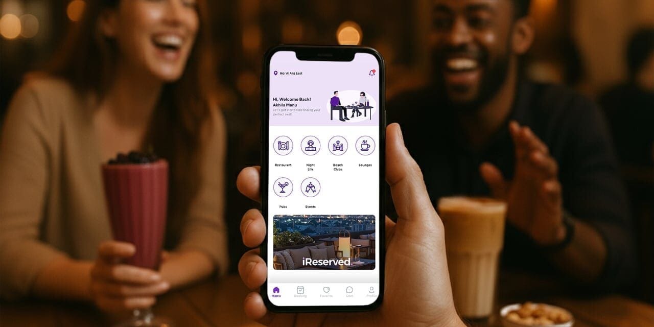 Booking Dubai’s hottest tables just got easier — meet iReserved