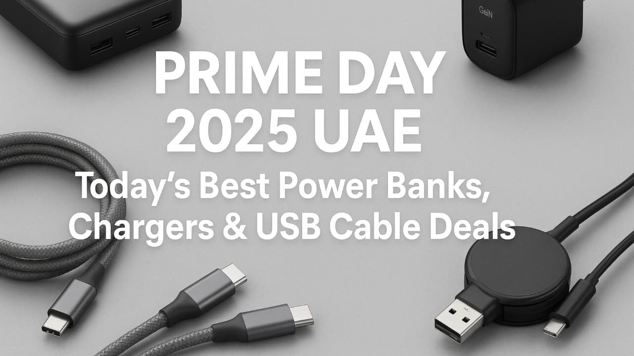 Prime Day 2025 UAE: Today’s Best Power Banks, Chargers & USB Cable Deals