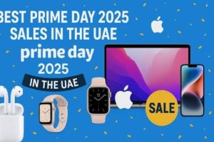 Best Prime Day 2025 Apple Deals in the UAE Huge Discounts on iPhones MacBooks AirPods More