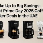 Wake Up to Big Savings: Best Prime Day 2025 Coffee Maker Deals in the UAE