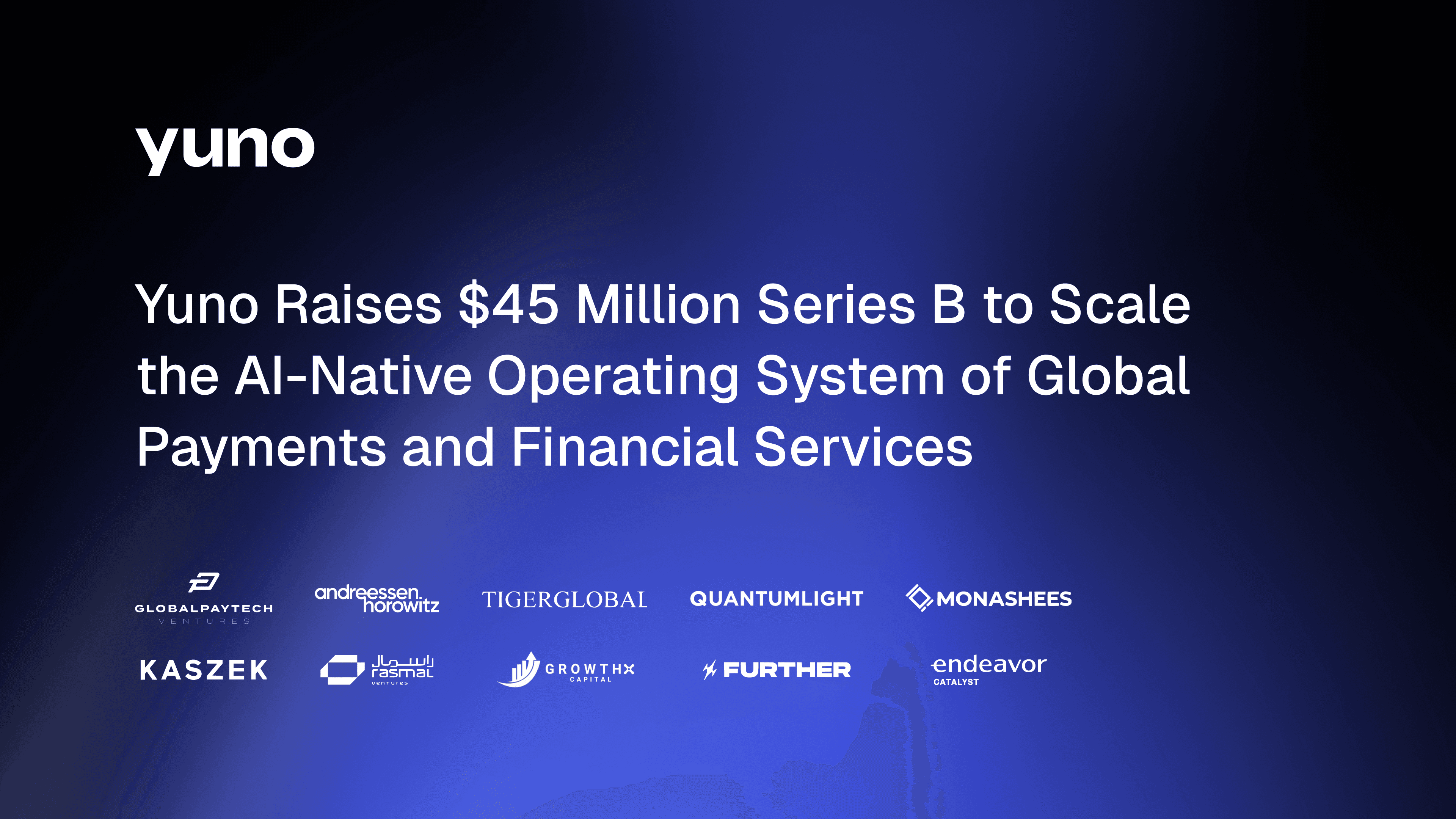 Yuno Series B: $45M round backs Gulf expansion and agentic AI