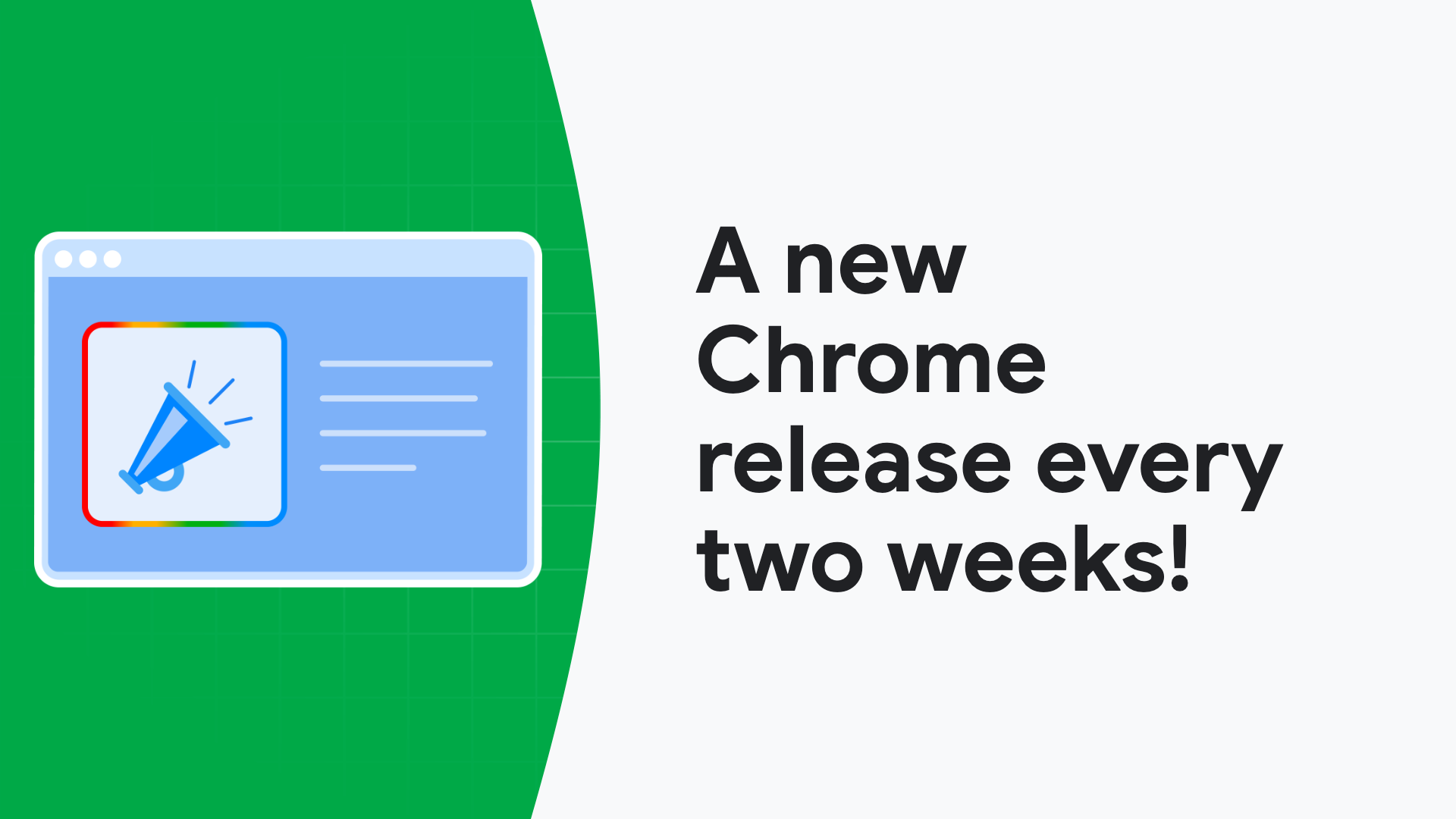 Chrome is switching to two-week updates