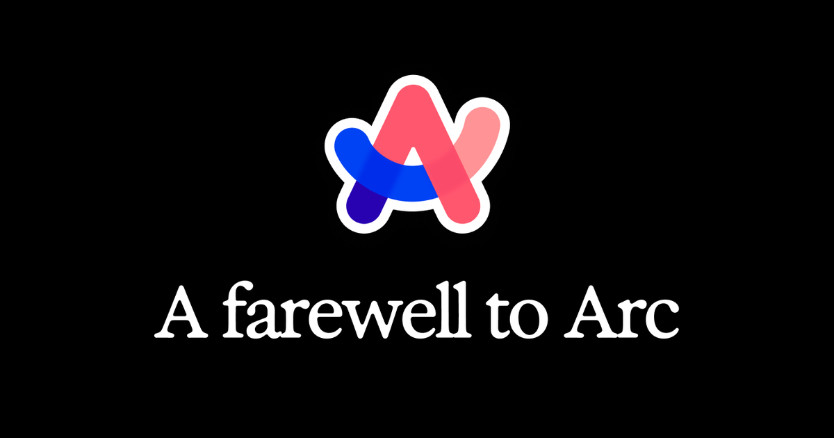 Arc logo with the words A farewell to Arc